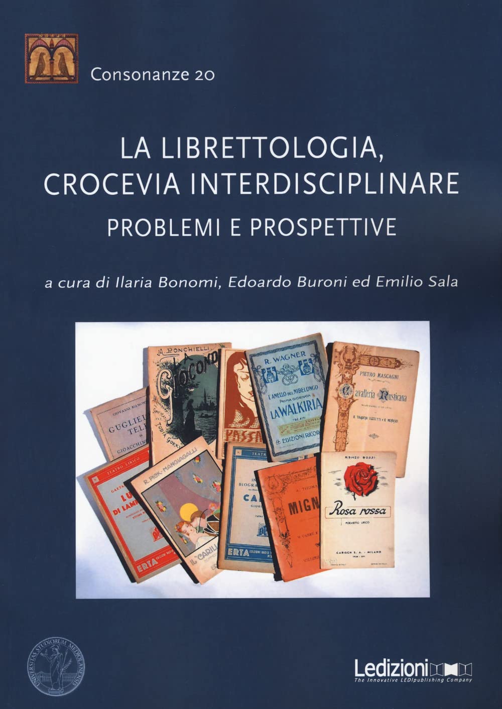 La Librettologia, Crocevia Interdisciplinare. Problemi E Prospettive - 4