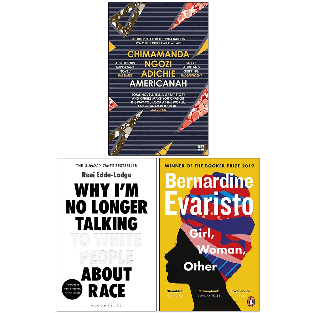 Americanah, Why I’m No Longer Talking to White People About Race, Girl Woman Other 3 Books Collection Set