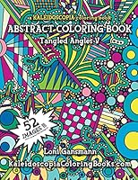 Tangled Angles 5: A Kaleidoscopia Coloring Book: An Abstract Coloring Book 1517760275 Book Cover