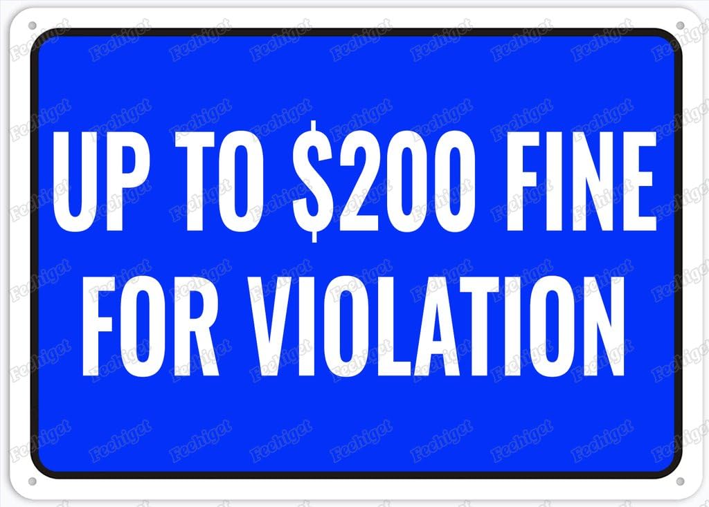 8"x12" Rust-Free Aluminum Violation Sign - Up To $200 Fine | Indoor & Outdoor Use for Fence Yard