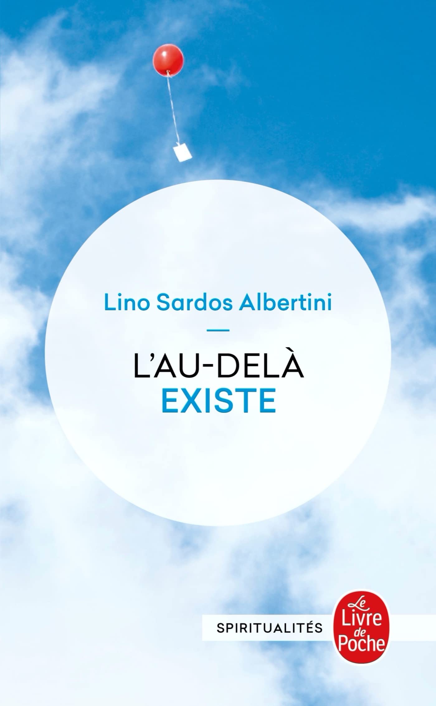 L Au-Dela Existe: Un témoignage exceptionnel rigoureusement authentiqur (Ldp Litterature)