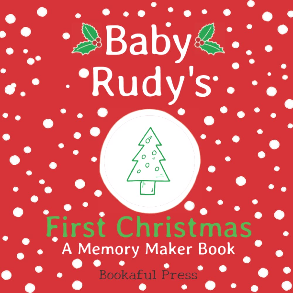 Baby Rudy's First Christmas: A DIY Christmas Memory Maker Book