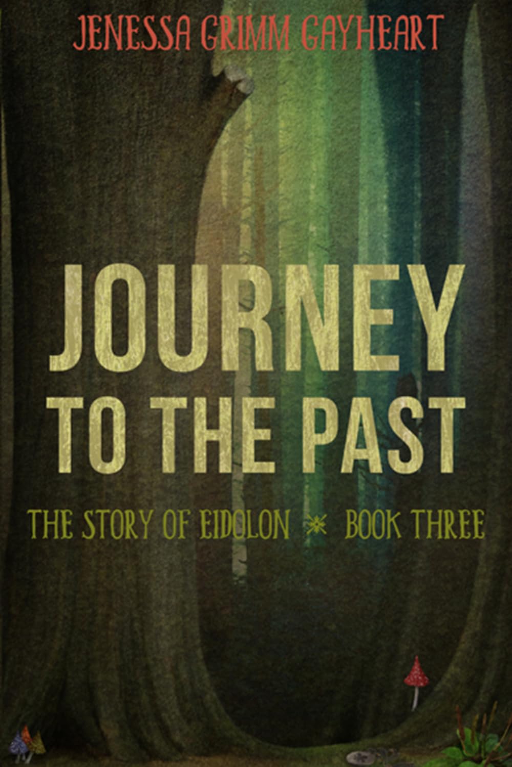 Eidolon: Journey to the Past: The Story of Eidolon Book Three