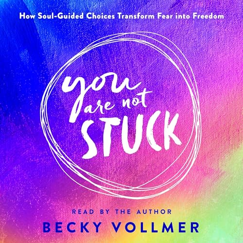 You Are Not Stuck by Becky Vollmer episode artwork