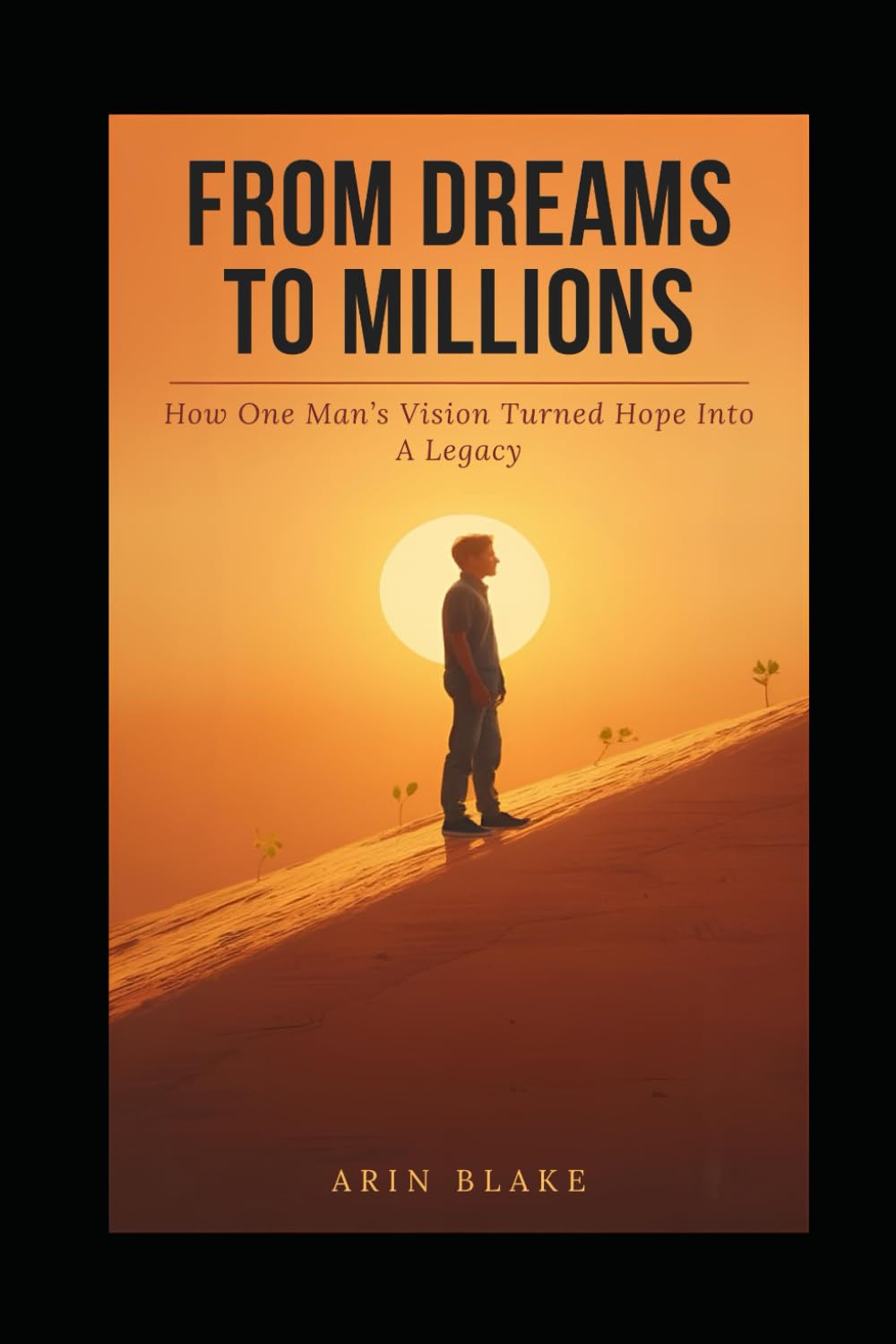 From Dreams to Millions: How One Man’s Vision Turned Hope into a Legacy
