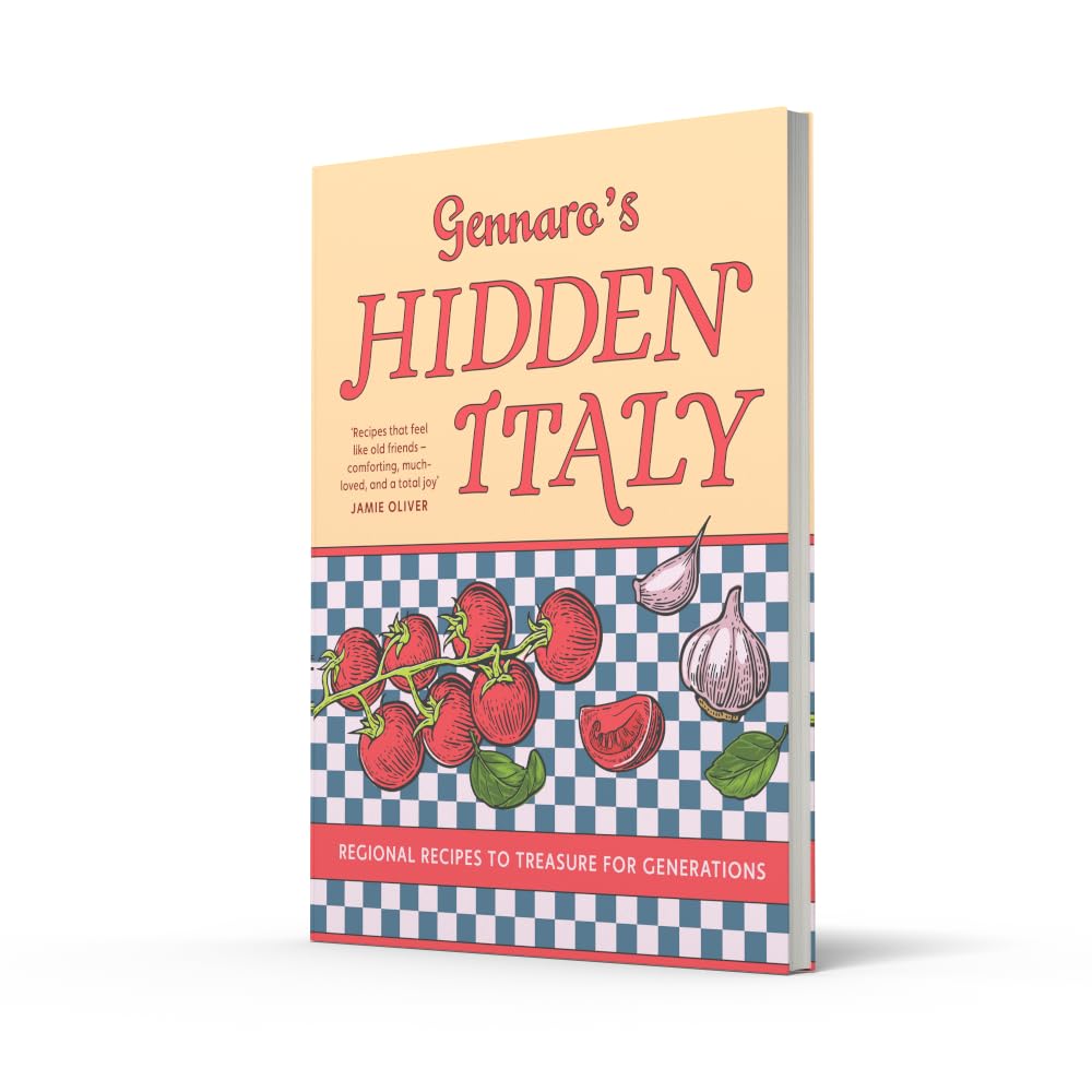 Gennaro’s Hidden Italy: The new 2026 cookbook from Jamie Oliver’s mentor – authentic Italian meals and classic pasta recipes perfect for family cooking chaptered by Italy’s travel regions