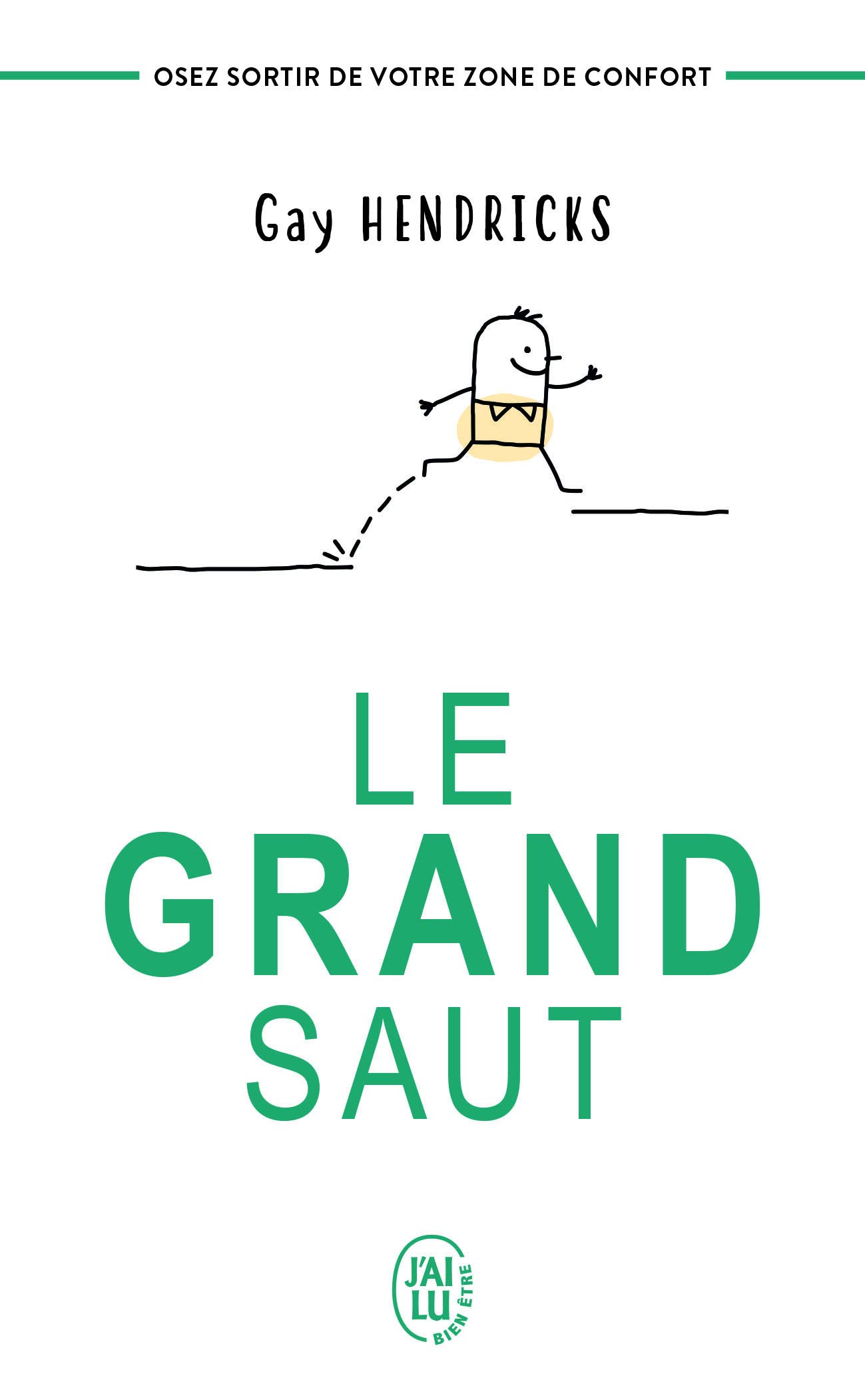 Le Grand Saut. Osez Sortir de Votre Zone de Confort (Développement Personnel)