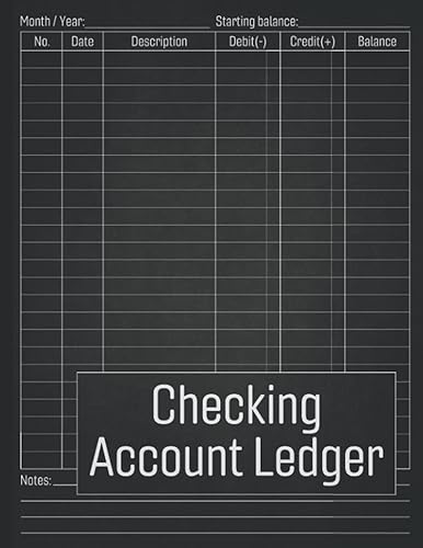 Checking Account Ledger: Payment Record Notebook / Check and Debit Card Register / Bank Transaction and Balance Log Book / Ledgers for Personal or Business Finance / Checkbook Balancing Tracker