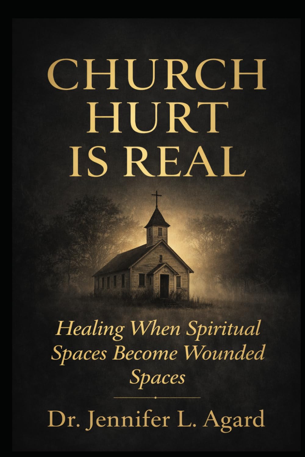 CHURCH HURT IS REAL: Healing When Spiritual Spaces Become Wounded Spaces