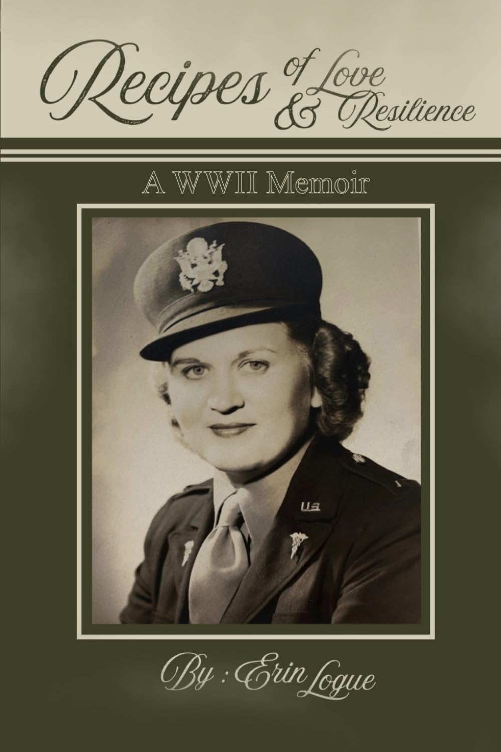 RECIPES OF LOVE & RESILIENCE: A WWII MEMOIR