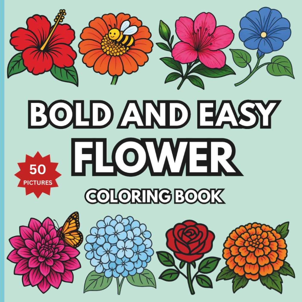 Bold and Easy Flower Coloring Book: Simple and Cute Flower Designs for Relaxation and Stress Relief (Noor Kids - Bold and Easy Series)