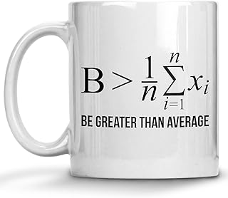 Be Greater Than Average Mugs, Math Symbol Pi Coffee Mug, Math Equation Quotes Gifts, Math Teacher Gifts, Math Present Idea For Mathematician School Professor Or Algebra College Student