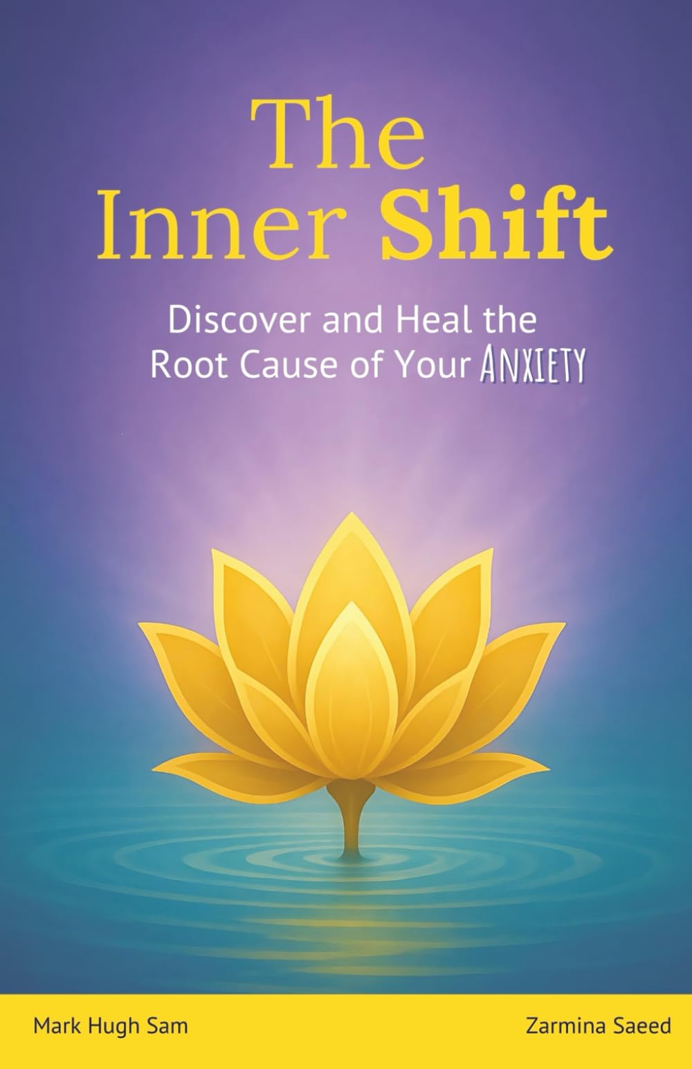 The Inner Shift: Discover and Heal the Root Cause of Your Anxiety