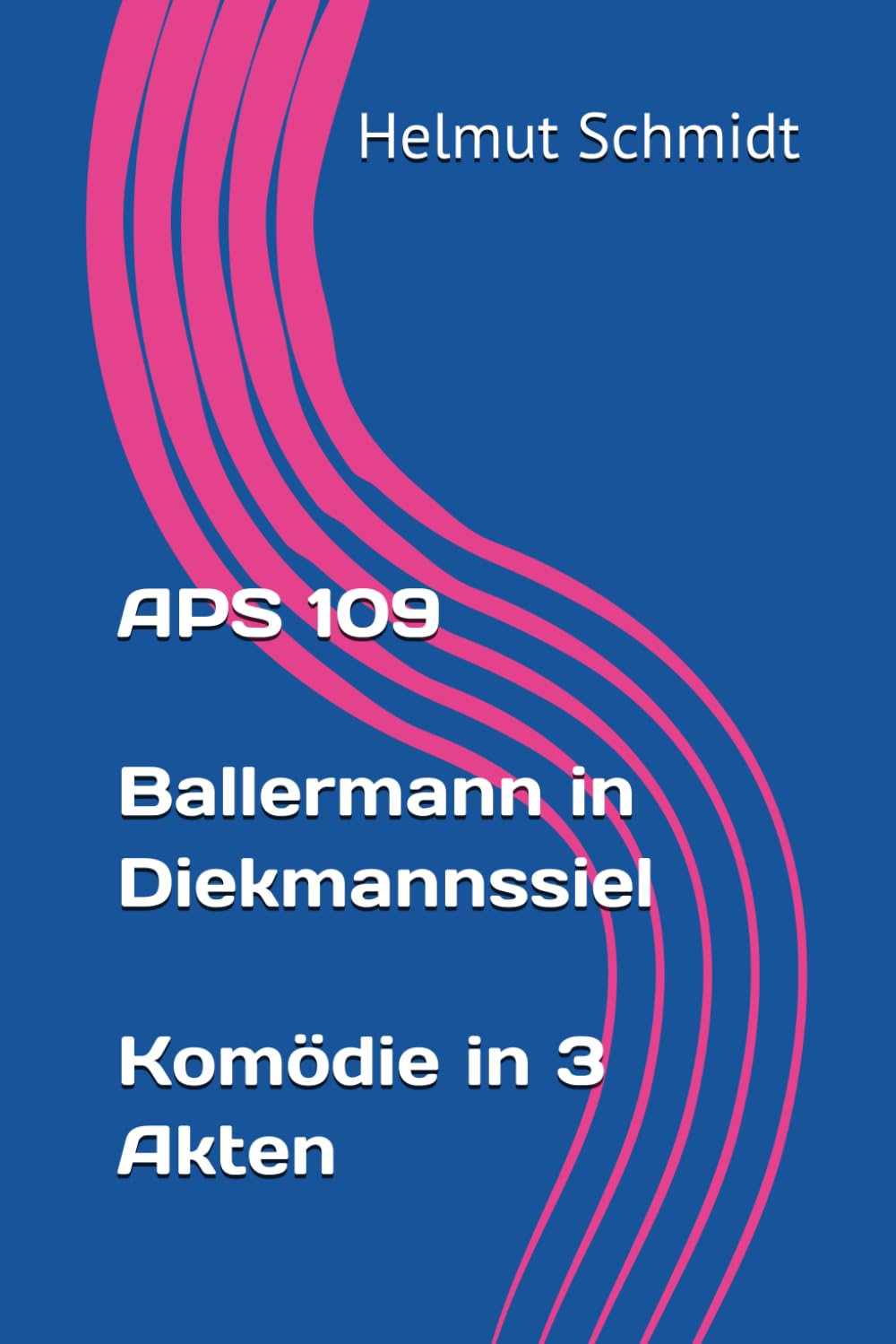 APS 109 Ballermann in Diekmannssiel Komödie in 3 Akten