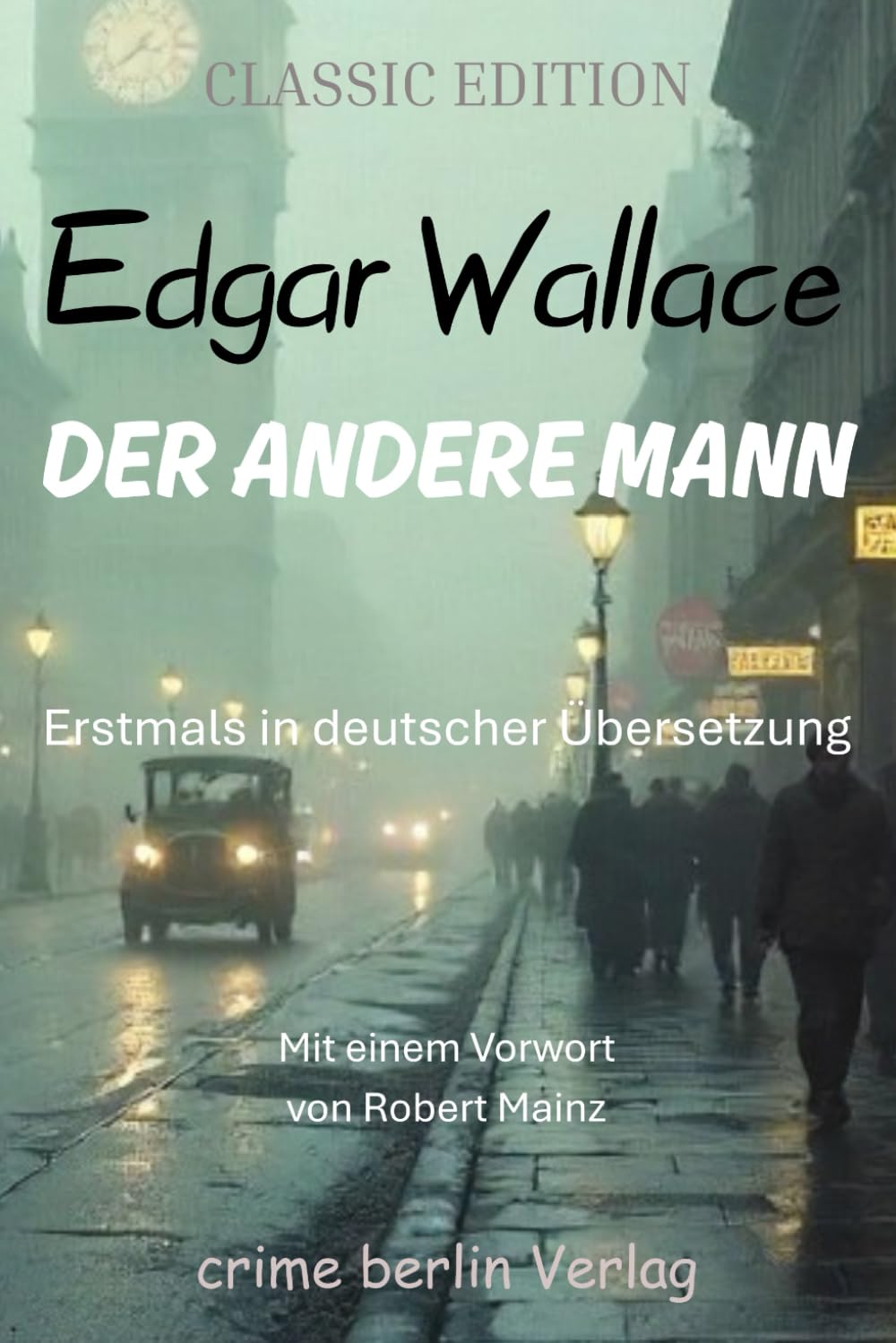 Der andere Mann (übersetzt und kommentiert): Mit einem Vorwort von Robert Mainz