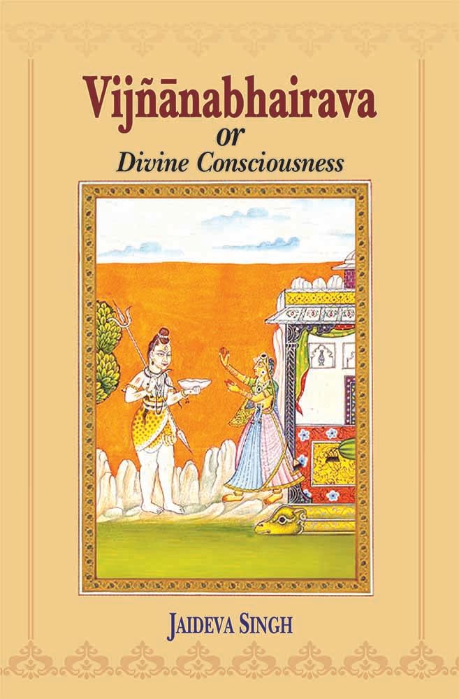 Vijnana Bhairava or Divine Consciousness