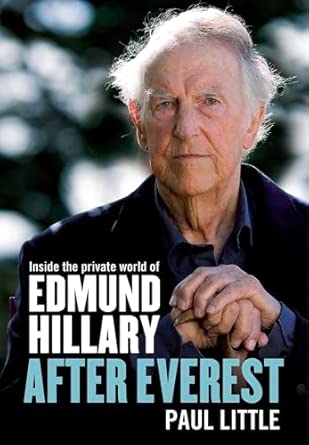 After Everest: Inside the private world of Edmund Hillary Main Edition book cover