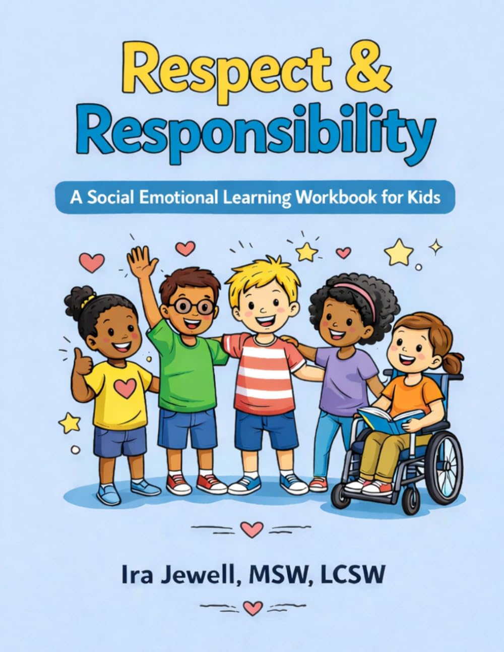 Respect & Responsibility: A social Emotional Workbook for Kids