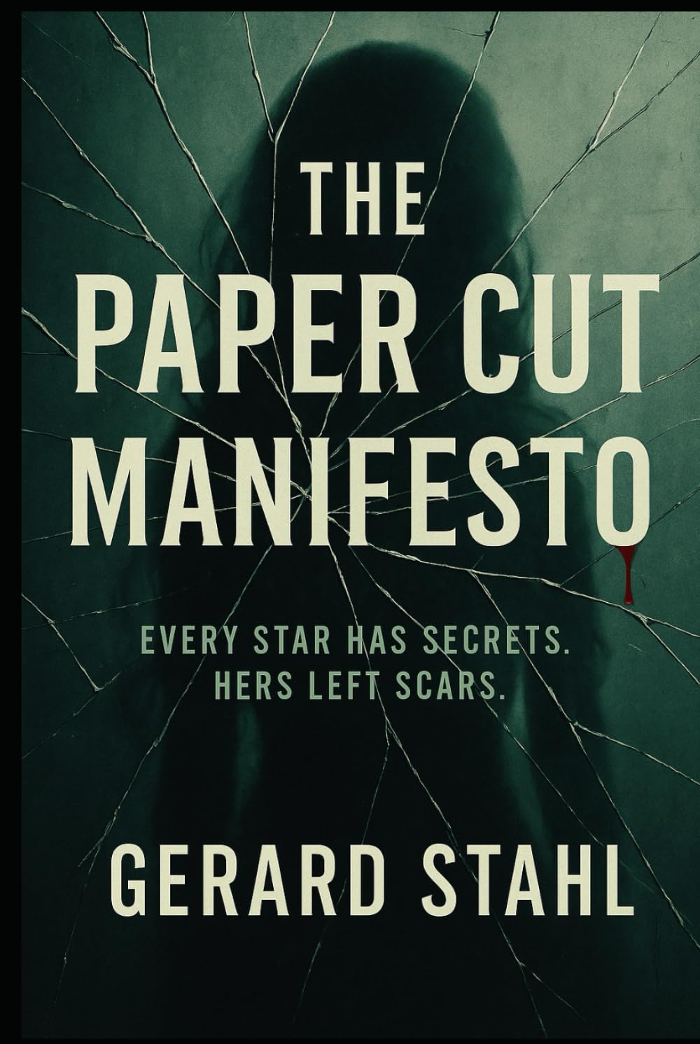 The Paper Cut Manifesto: Every Star Has Secrets. Hers Left Scars.