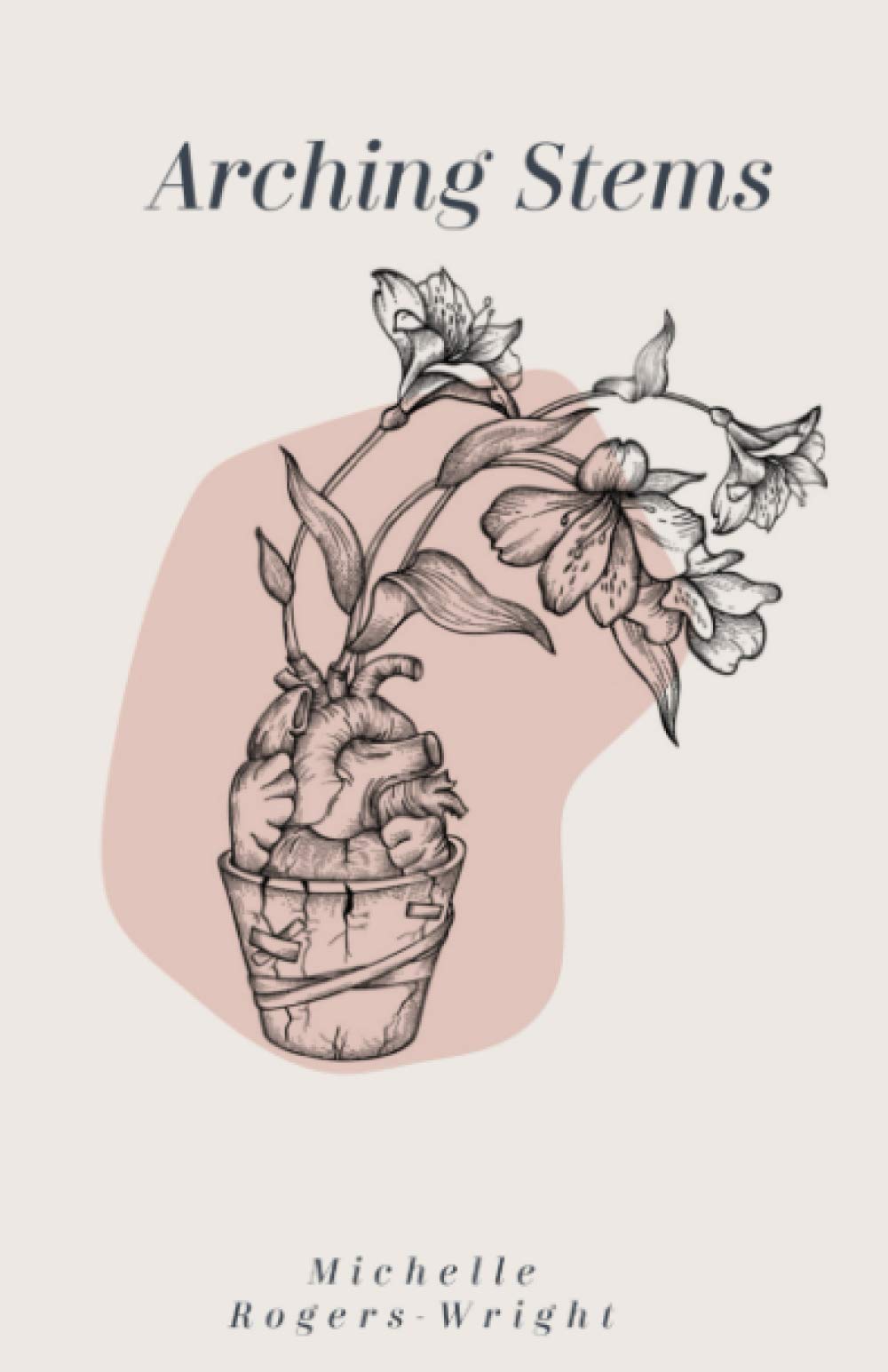 Arching Stems Paperback – January 20, 2021