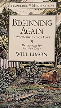 Paperback Beginning Again: Beyond the End of Love : Meditations for Starting over (Hazelden Meditations) Book