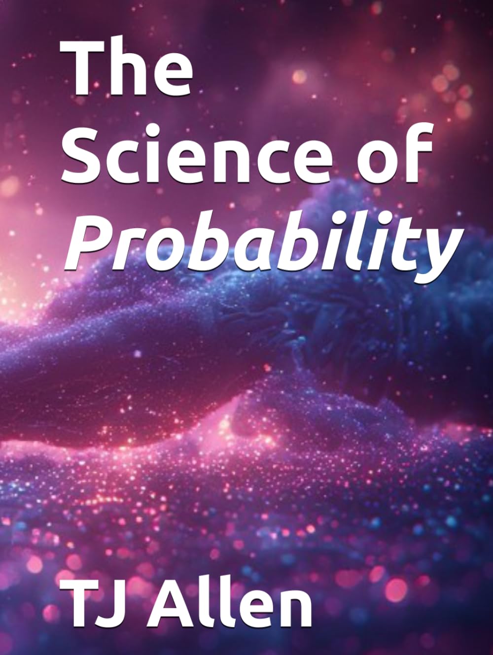 The Science of Probability (The Science of Everything)