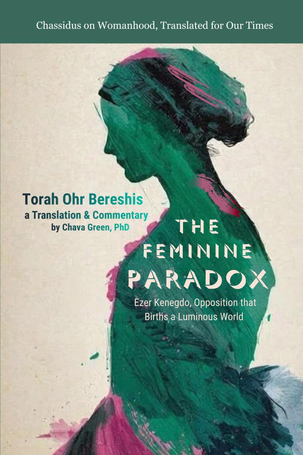 The Feminine Paradox: Ezer Kenegdo, Opposition that Births a Luminous World