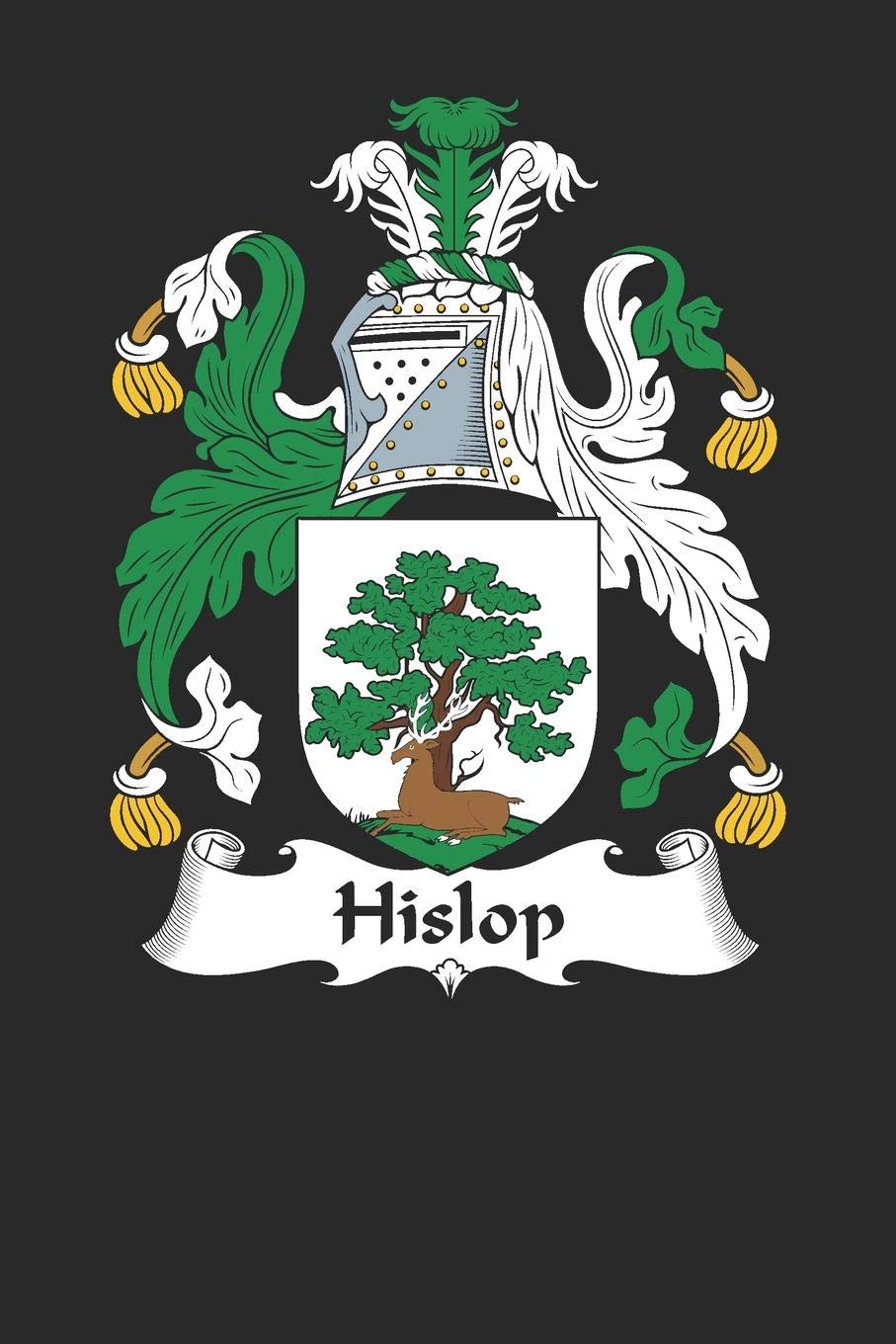 Hislop: Hislop Coat of Arms and Family Crest Notebook Journal (6 x 9 - 100 pages)