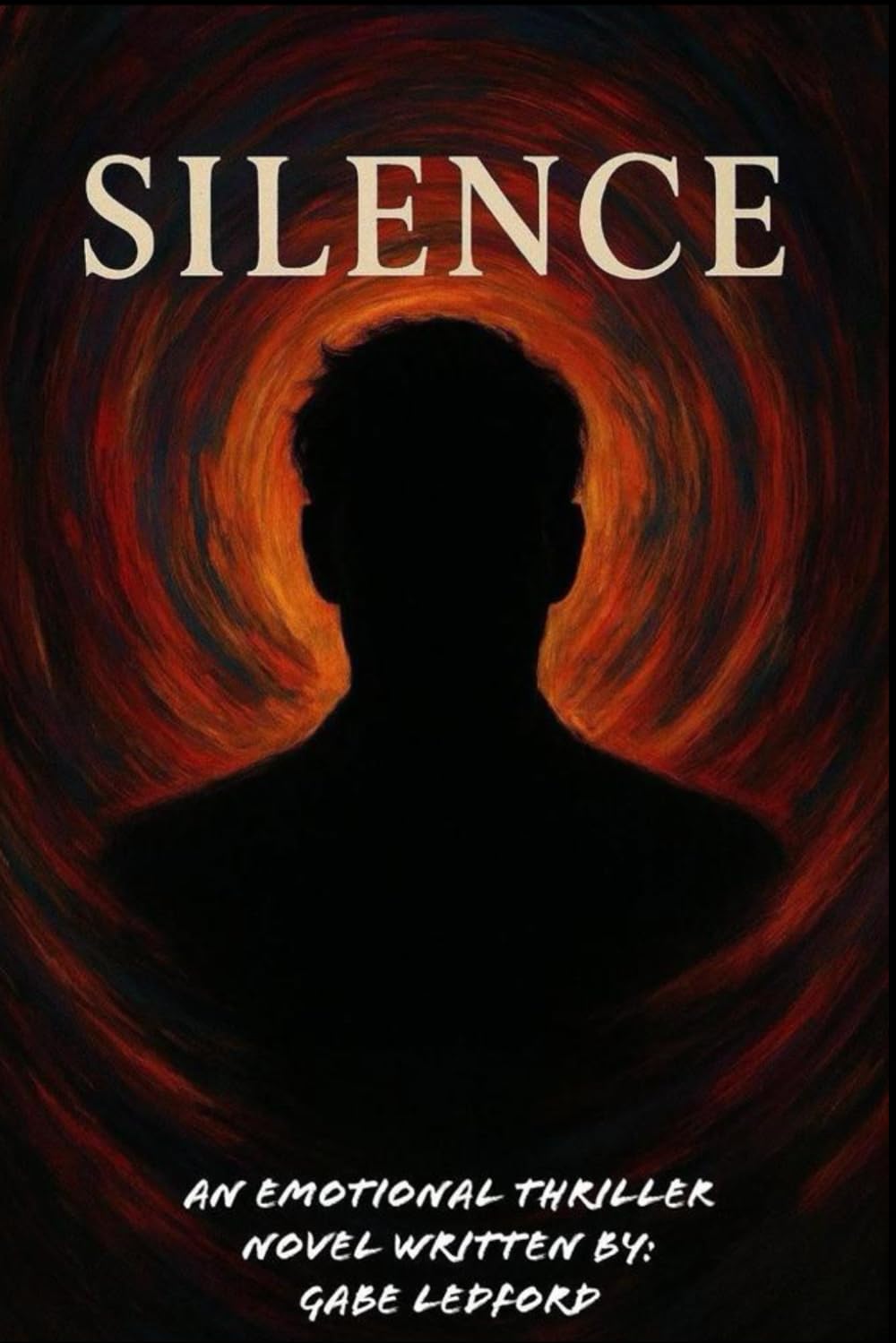 Silence: An Emotional Thriller Novel Written by Gabe Ledford