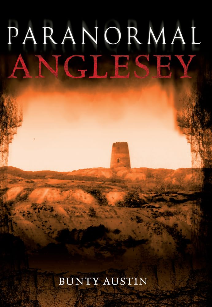 Paranormal Anglesey by Bunty Austin - 9781848683150