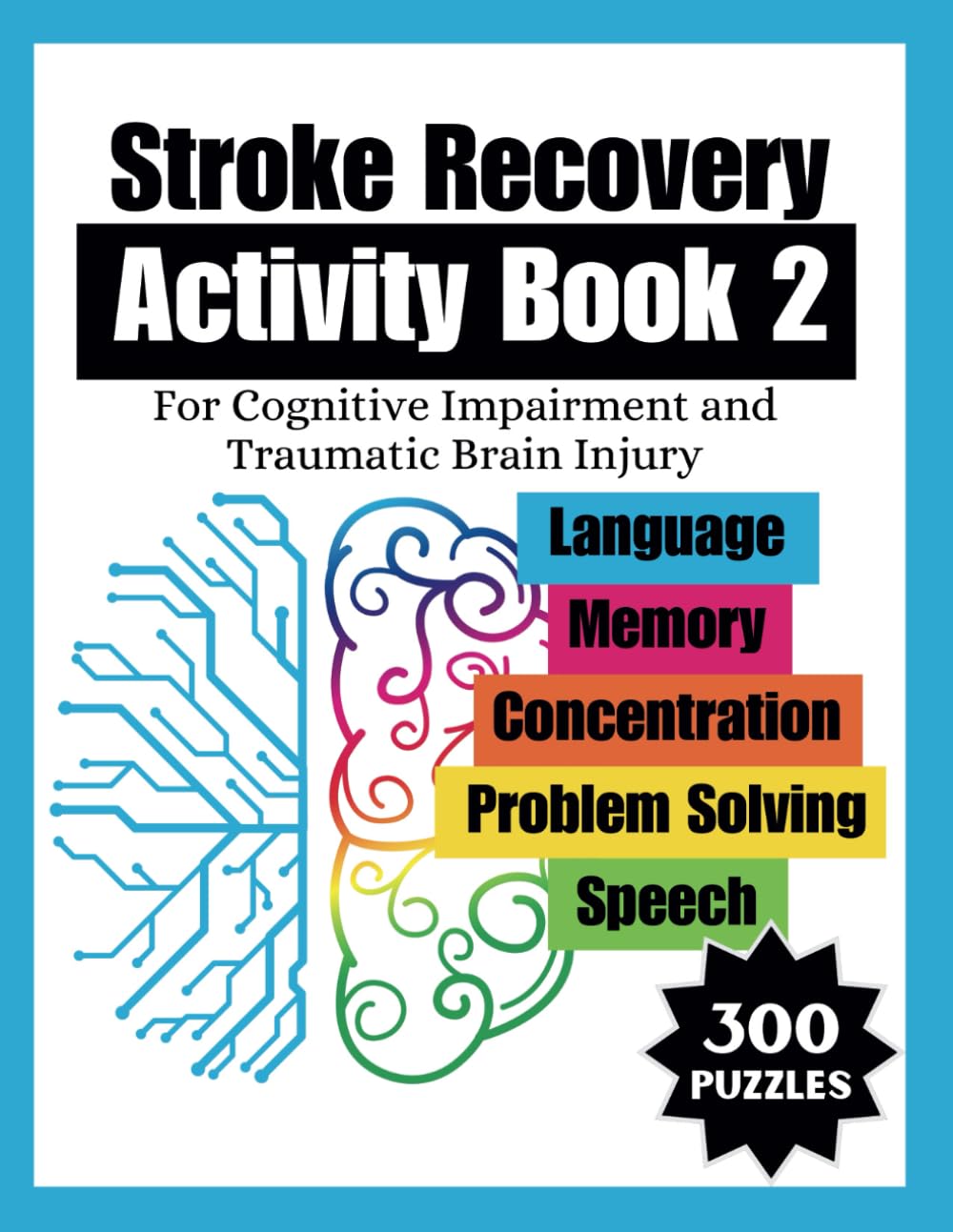 Stroke Recovery Activity Book 2: For Cognitive Impairment and Traumatic Brain Injury: Memory Workbook for Seniors, Adults Speech Therapy (Stroke ... &
