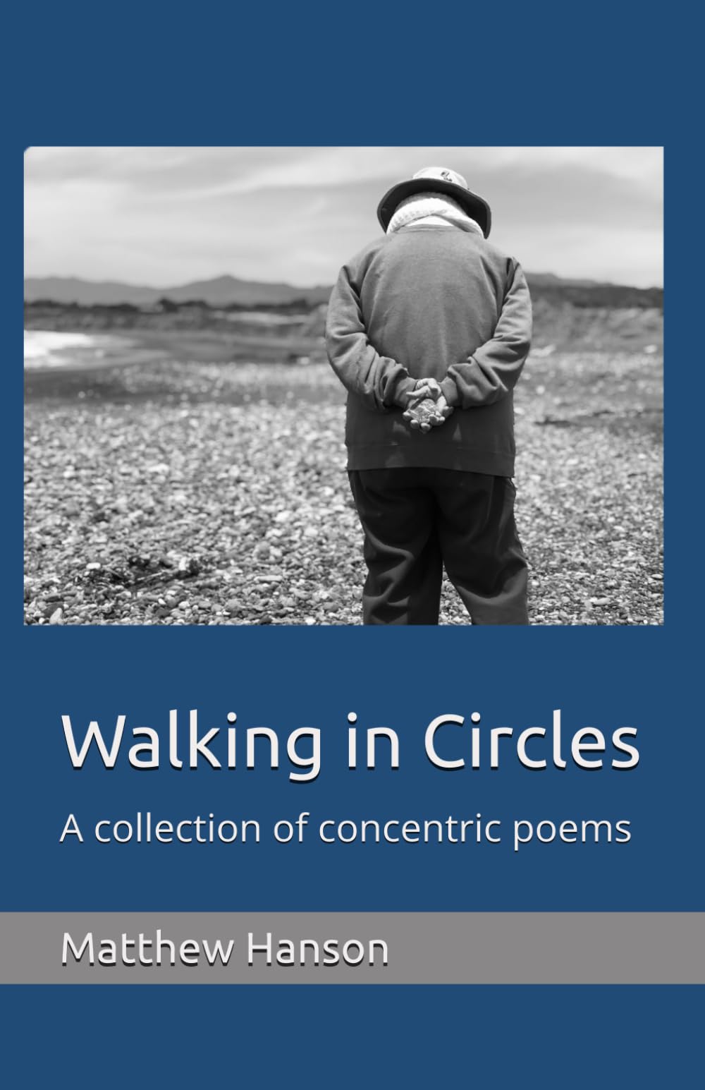 Walking in Circles: A collection of concentric poems