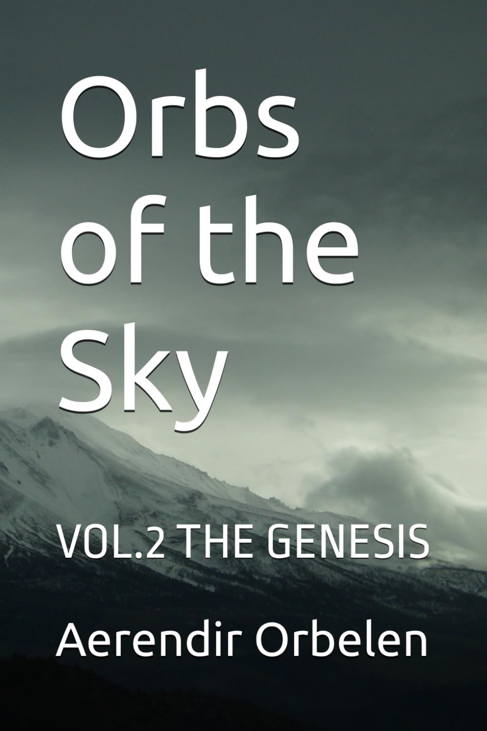 Orbs of the Sky: VOL.2 THE GENESIS
