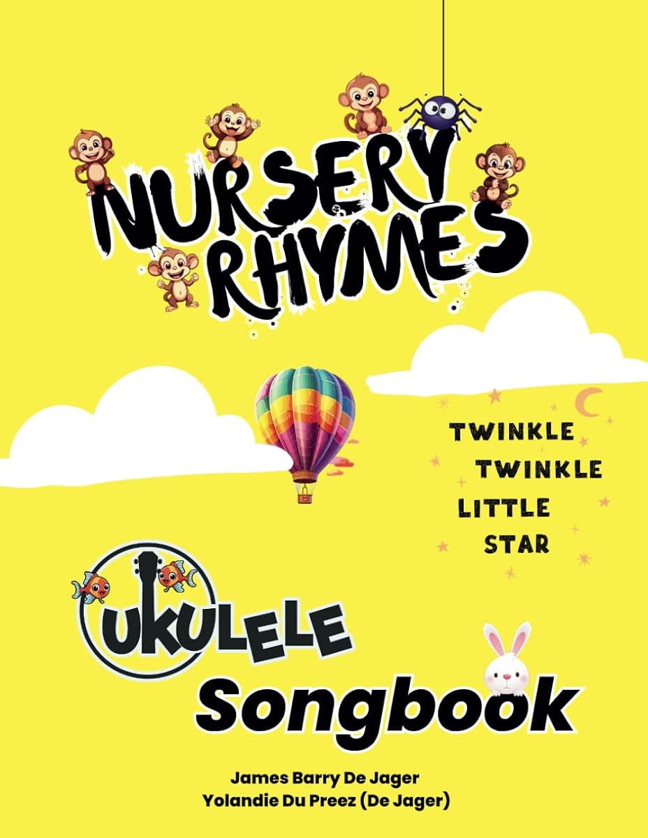 Nursery Rhymes Ukulele Songbook Vol. 1: "Strum & Sing Along, large chord diagrams, colourful pictures, child friendly. Great for beginners!: 21 Songs to Play and Song Along Too
