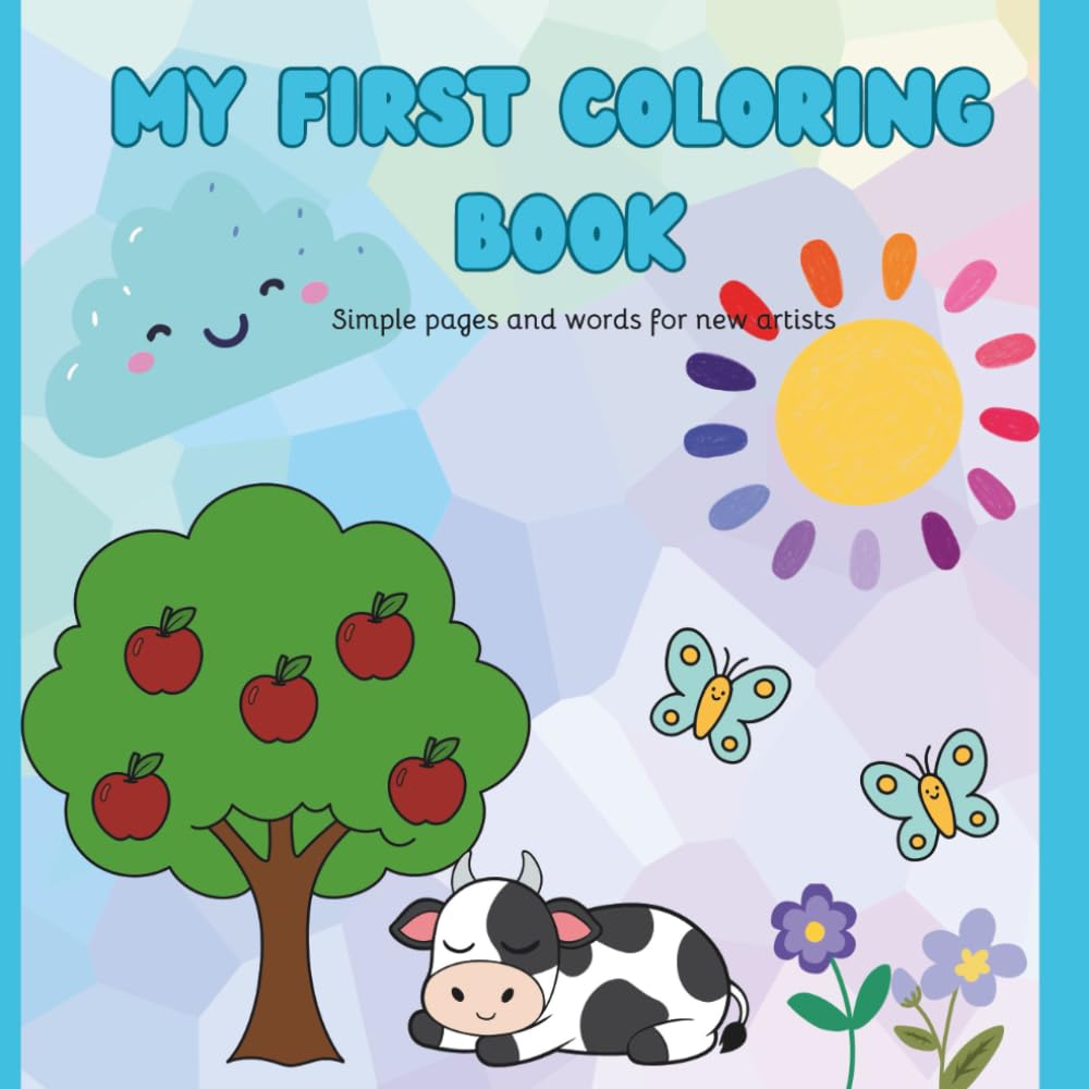 My First Coloring Book: Simple pages and words for new artists
