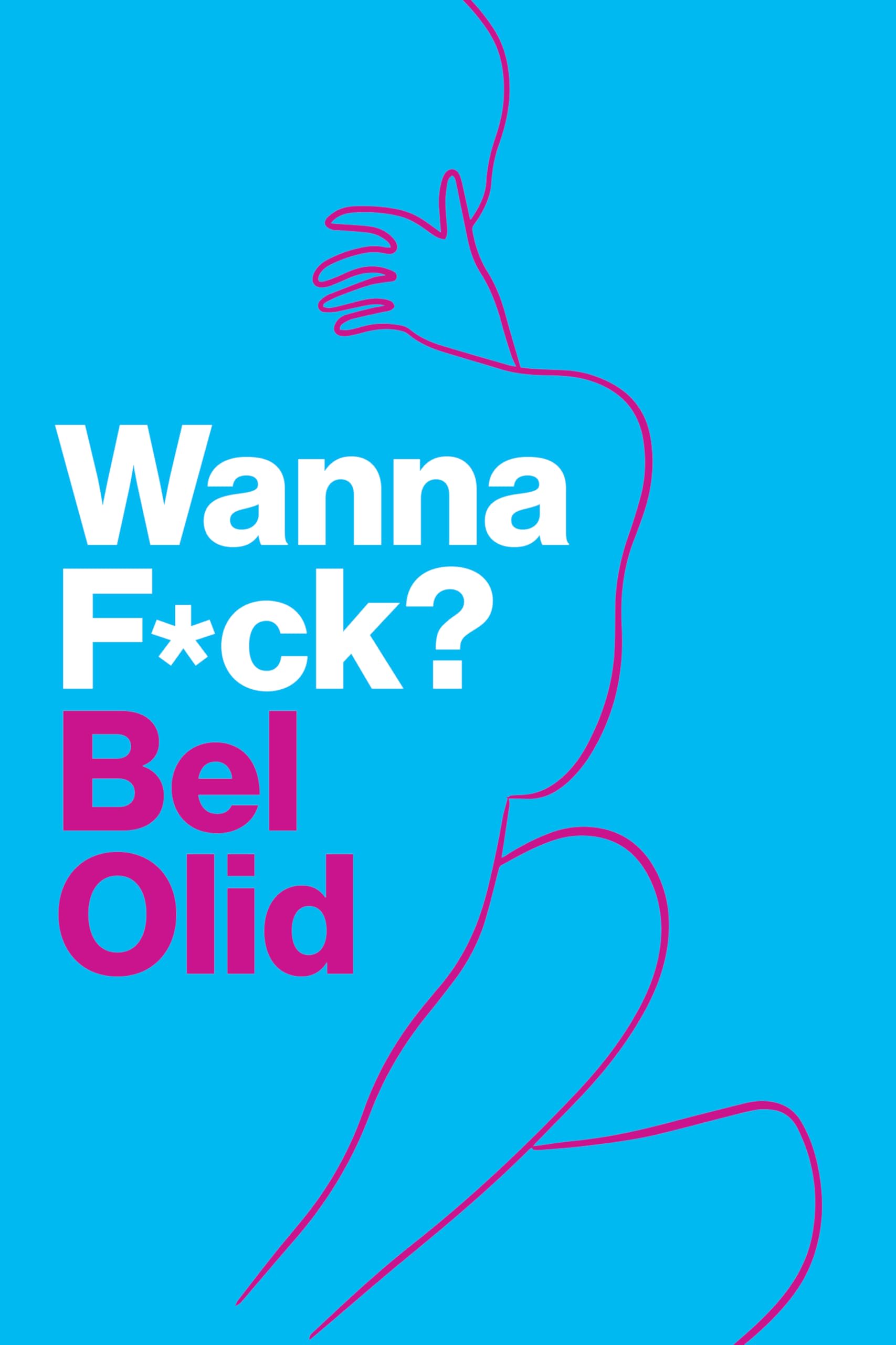 Wanna f*ck?.by Olid, Olid,  New 9781509564767 Fast Free Shipping**