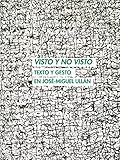 Visto y no visto: Texto y gesto en José-Miguel Ullán