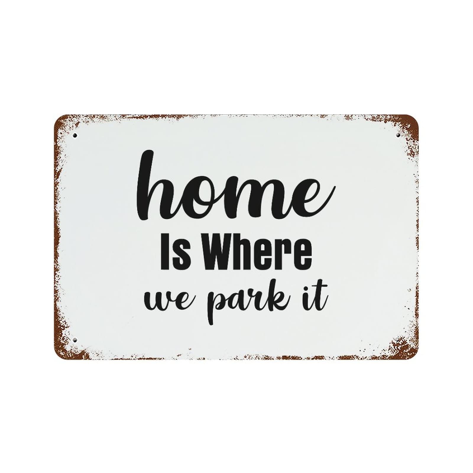 Plaque en métal Home Is Where We Park It pour décorer votre camping-car