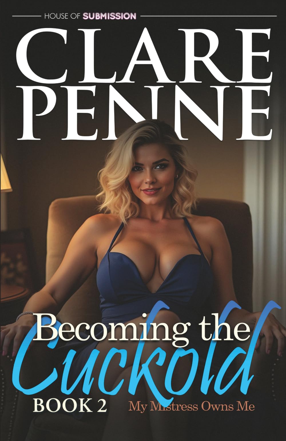 Becoming the Cuckold - Part 2: My Mistress Owns Me