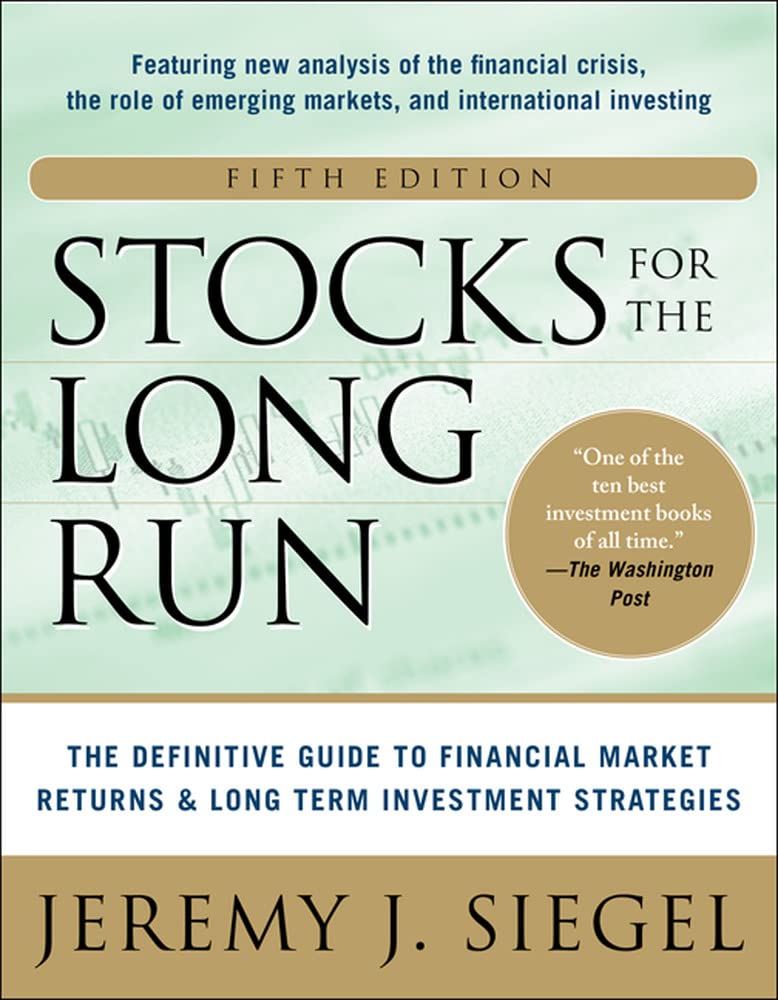 Stocks for the Long Run 5/E The Definitive Guide to Financial Market