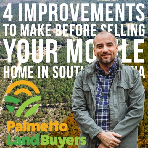 4 Improvements to Make Before Selling Your Mobile Home In South Carolina
