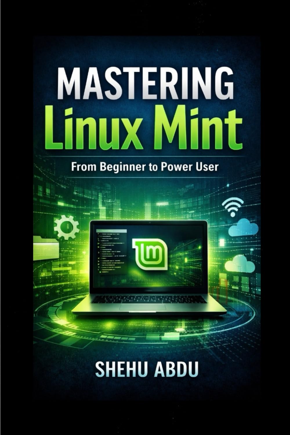 Mastering Linux Mint: From Beginner to Power User