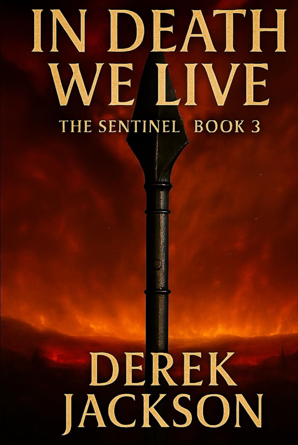 In Death We Live: The Sentinel, Book 3