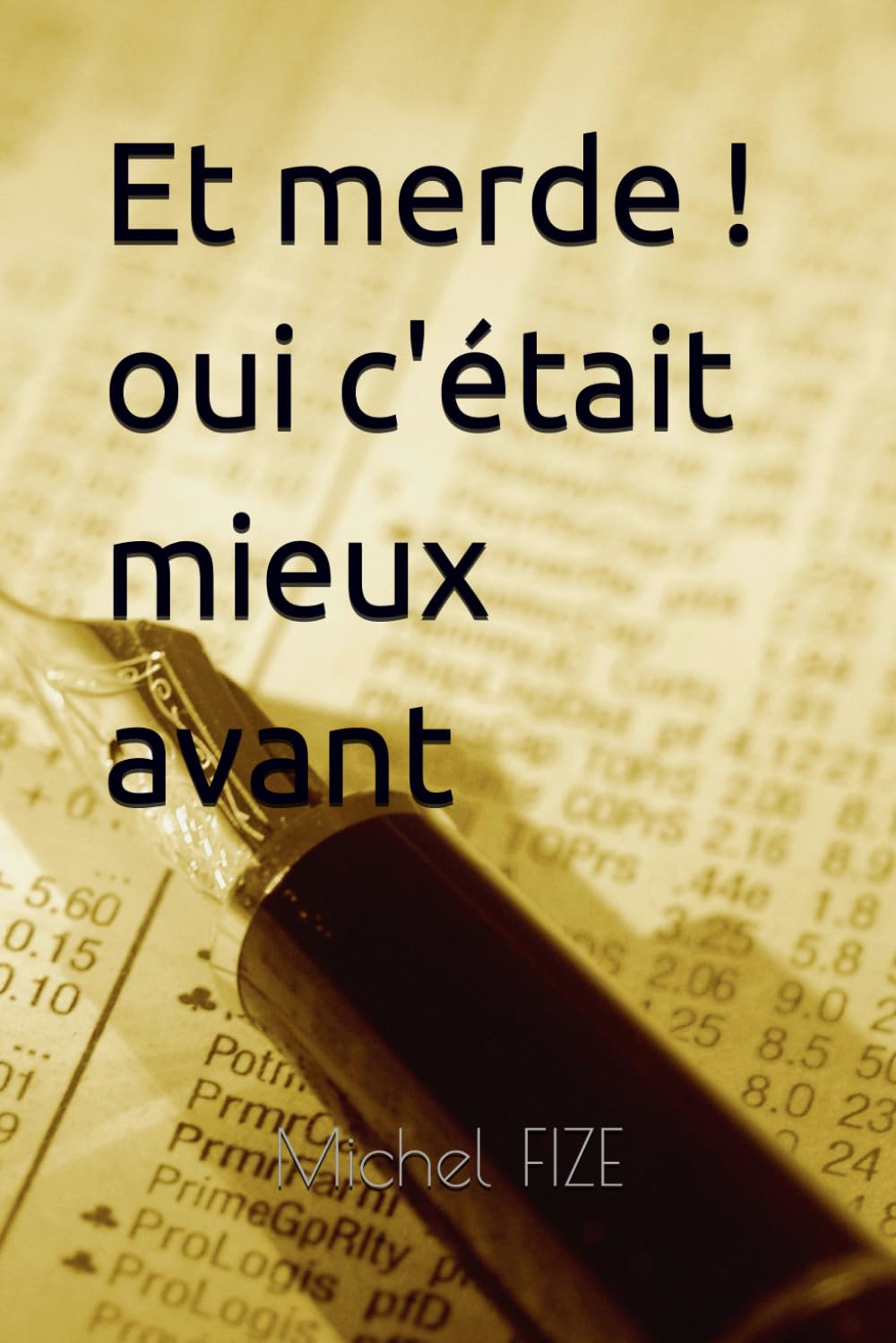 Et merde ! oui c'était mieux avant