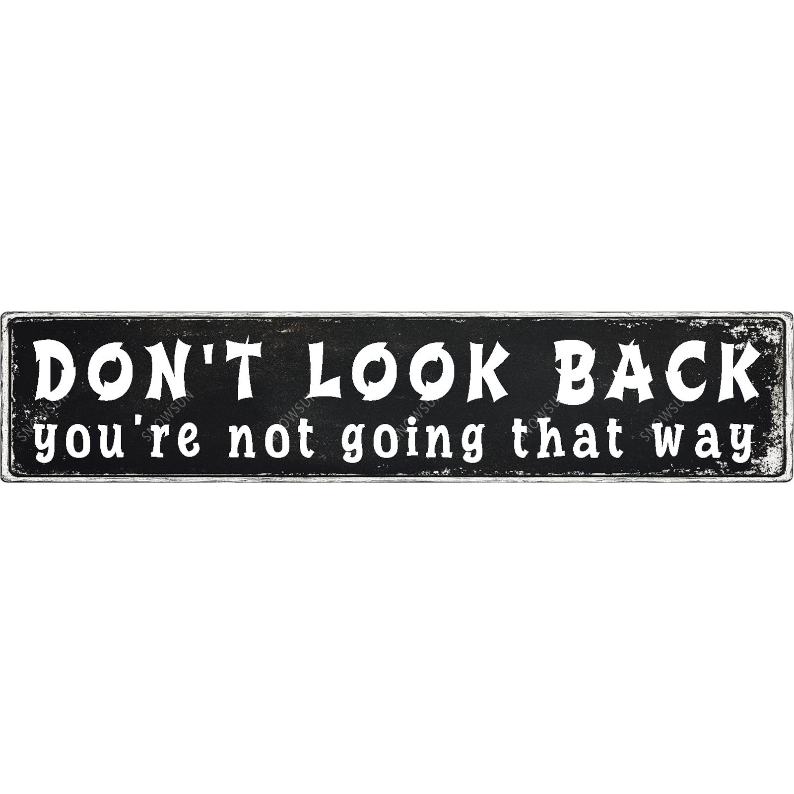 Don't Look Back You're Not Going That Way Tin Sign Funny Vintage Street Sign Wall Decor for Home Farmhouse Bar Cafe Fence Yard Decor 4x16 Inch