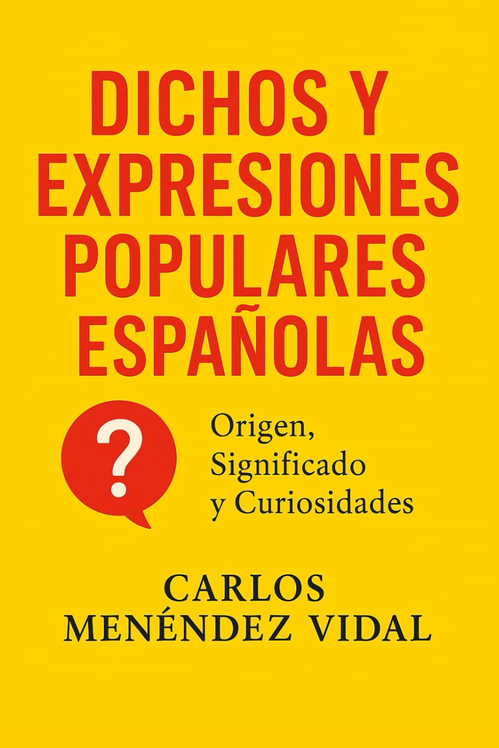 Dichos y Expresiones Populares Españolas: Origen, Significado y Curiosidades