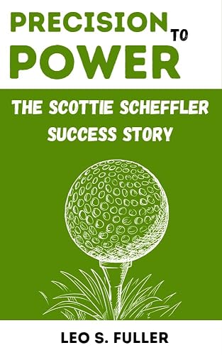 PRECISION TO POWER : The Scottie Scheffler Success Story