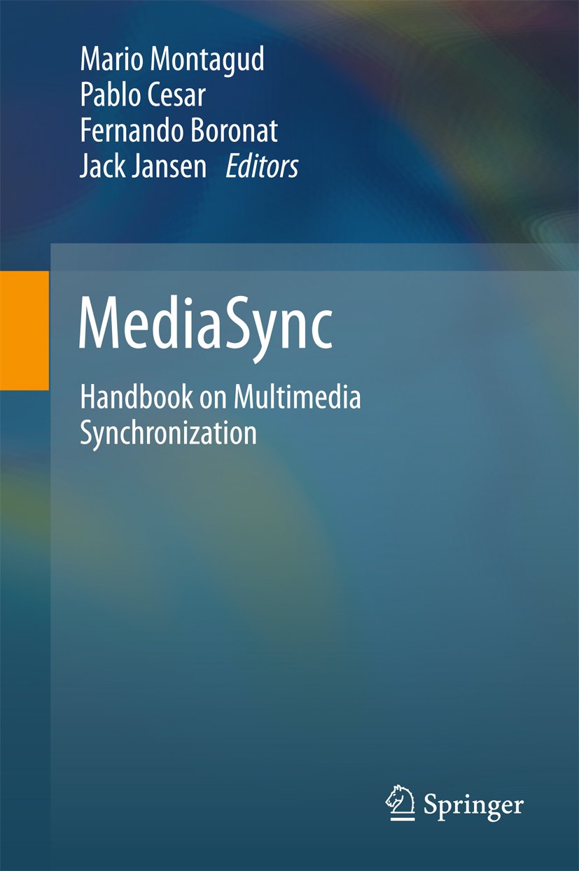 MediaSync: Handbook on Multimedia Synchronization 1st ed. 2018 ...