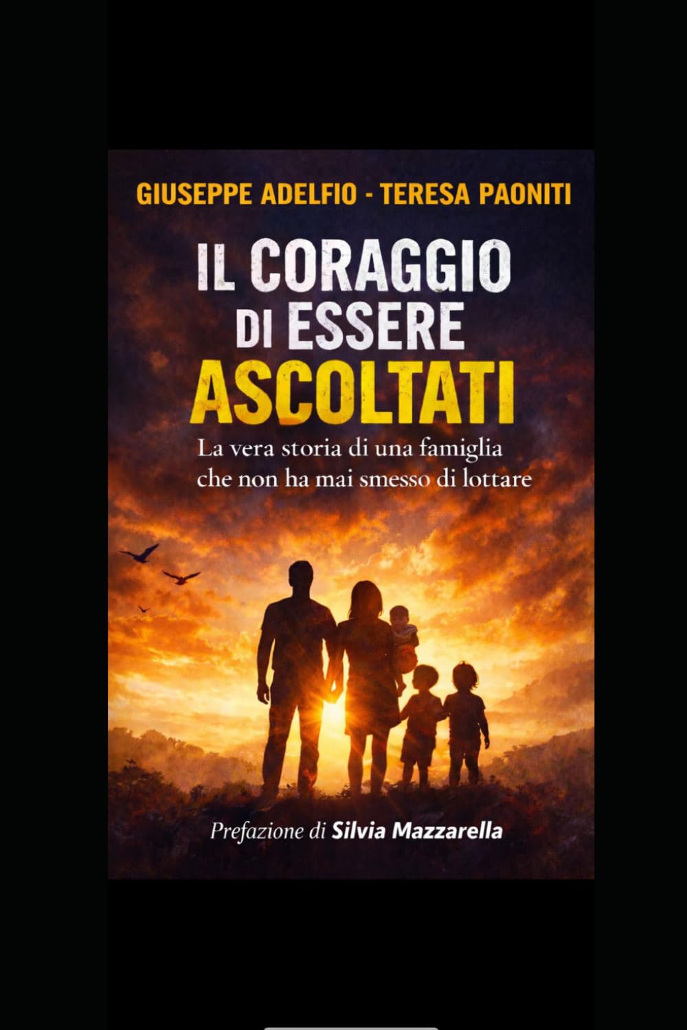 Il coraggio di essere ascoltati: La vera storia di una famiglia che non ha mai smesso di lottare