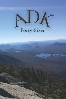 ADK Forty-Sixer: Adirondack 46 High Peaks Personal Logbook for Hikers!
